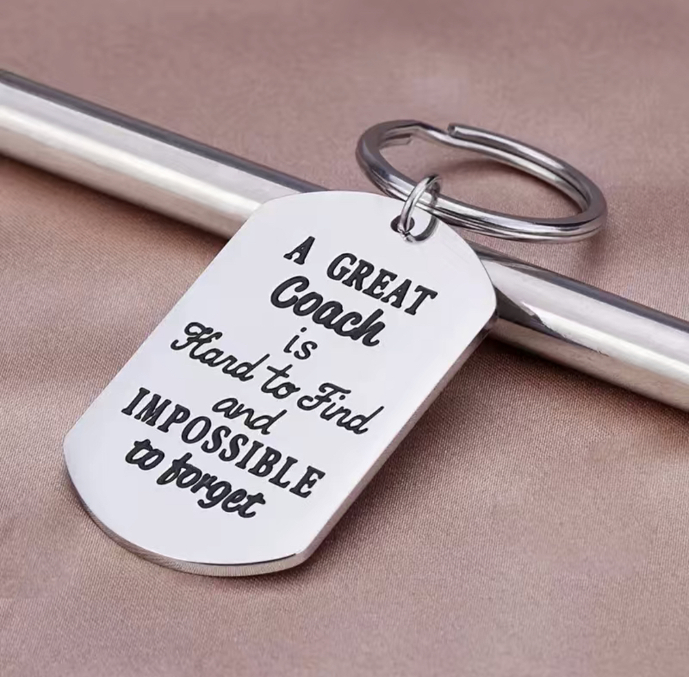 3/$25 A Great Coach is Hard To Find And Impossible to Forget Stainless Keychain